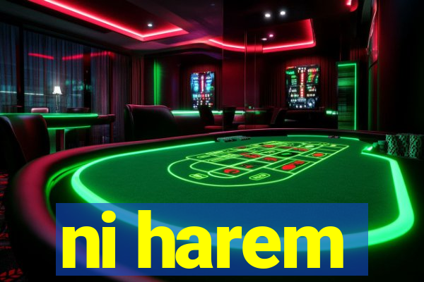 ni harem